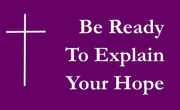 Be Ready to Explain Your Hope